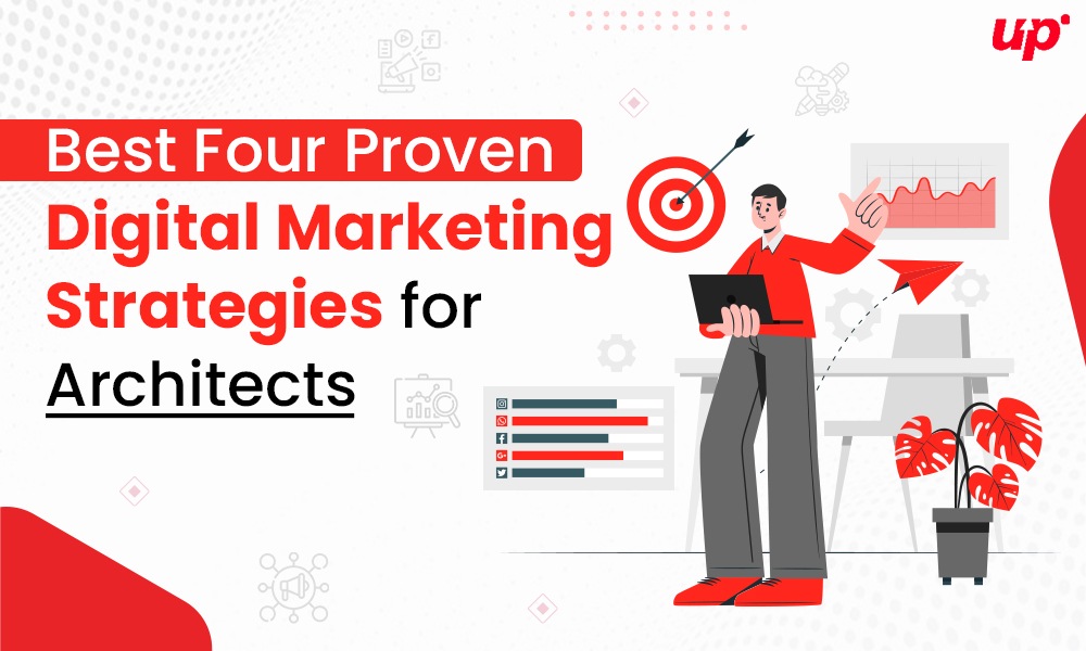 Best Four Proven Digital Marketing Strategies for Architects