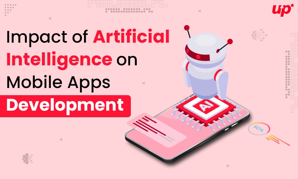 Impact of Artificial Intelligence on Mobile Apps Development