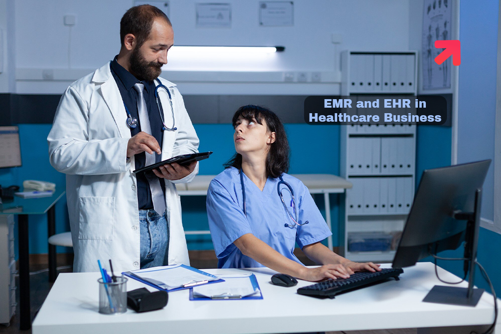 EMR and EHR in Healthcare Business