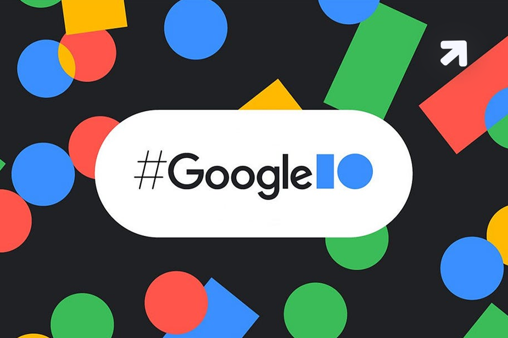 Takeaways from three days of Google IO